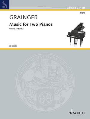 Grainger, George Percy Aldridge: Music for Two Pianos