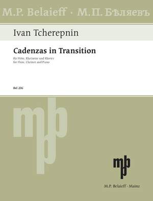 Tcherepnin, Ivan: Cadenzas in Transition
