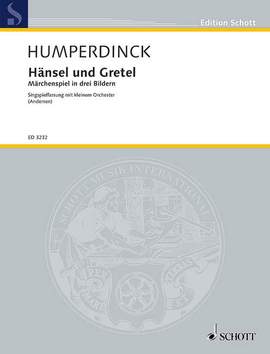 Humperdinck, Engelbert: Hansel und Gretel