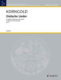 Korngold, Erich Wolfgang: Einfache Lieder op. 9