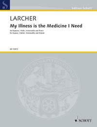 Larcher, Thomas: My Illness is the Medicine I Need