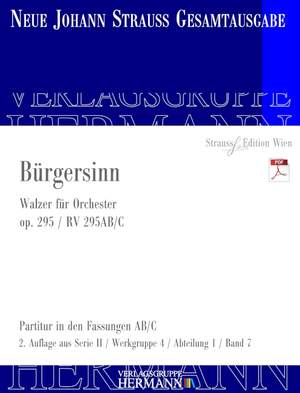 Strauß (Son), Johann: Bürgersinn op. 295 RV 295AB/C