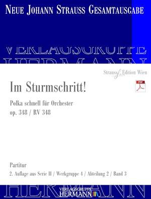 Strauß (Son), Johann: Im Sturmschritt! op. 348 RV 348
