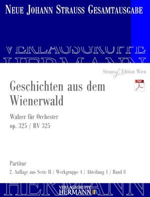 Strauß (Son), Johann: Geschichten aus dem Wienerwald op. 325 RV 325