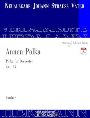 Strauß (Father), Johann: Annen Polka op. 137