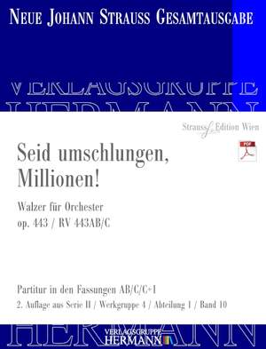 Strauß (Son), Johann: Seid umschlungen, Millionen! op. 443 RV 443AB/C