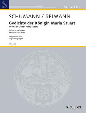 Schumann, Robert: Poems of Queen Mary Stuart op. 135