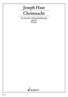 Haas, Joseph: Christnacht op. 85