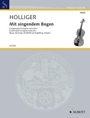 Holliger, Heinz: Mit singendem Bogen