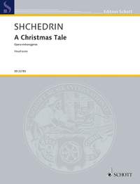Shchedrin, Rodion: A Christmas Tale