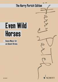 Partch, Harry: Even Wild Horses