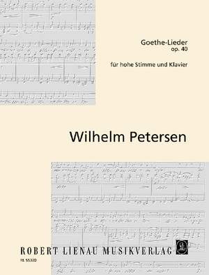 Petersen, Wilhelm: Goethe-Lieder op. 40
