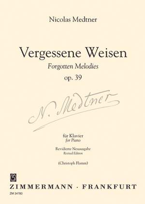 Medtner, Nikolai: Forgotten Melodies op. 39