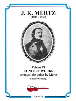 Mertz, Johann Kaspar: Concert Works 6