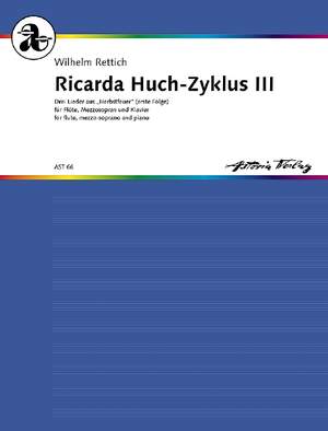Rettich, Wilhelm: Ricarda Huch-Zyklus III op. 93