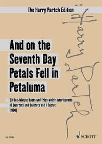Partch, Harry: And on the Seventh Day Petals Fell in Petaluma (Version 1966)
