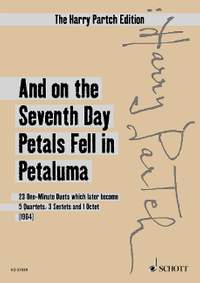 Partch, Harry: And on the Seventh Day Petals Fell in Petaluma (Version 1964)