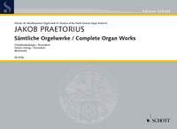Praetorius, Jakob: Complete Organ Works Band 6