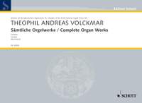 Volckmar, Theophil Andreas: Complete Organ Works Band 18