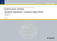 Hasse, Nikolaus: Complete Organ Works Band 16
