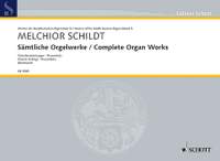 Schildt, Melchior: Complete Organ Works 5