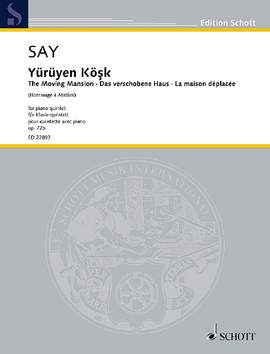 Say, Fazıl: Yürüyen Köşk op. 72b