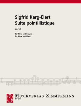 Karg-Elert, Sigfrid: Suite pointillistique op. 135