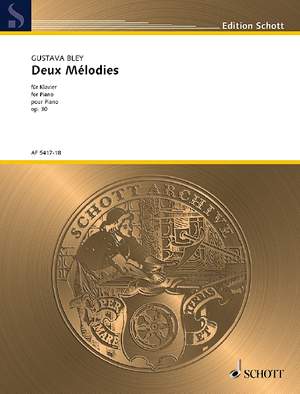 Bley, Gustava: Deux Mélodies pour Piano op. 30