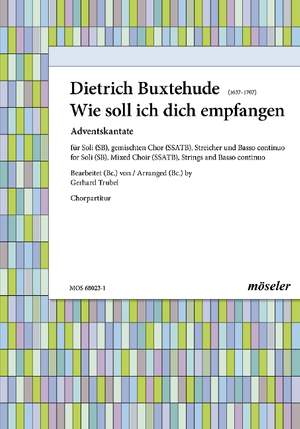 Buxtehude, Dietrich: How shall I receive You