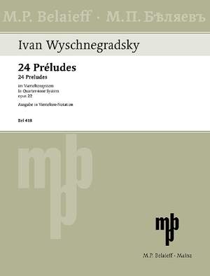 Wyschnegradsky, Ivan: 24 Preludes op. 22