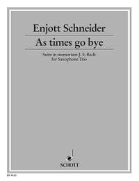 Schneider, Enjott: As times go bye...