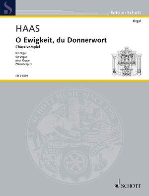 Haas, Joseph: O Ewigkeit, du Donnerwort