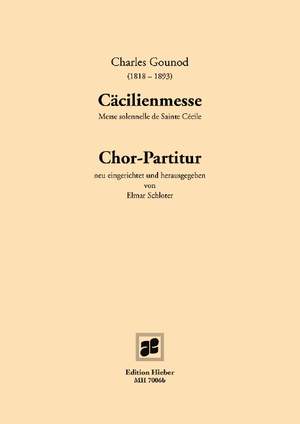 Gounod, Charles: Messe solennelle de Sainte Cécile - Cäcilienmesse