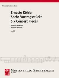 Koehler, Ernesto: Six Concert Pieces op. 84