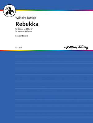 Rettich, Wilhelm: Rebekka op. 69 Nr.3A