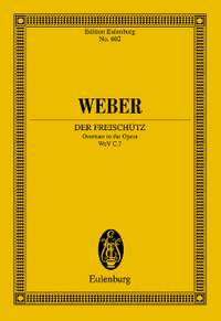 Weber, Carl Maria von: Der Freischütz op. 77 WeV C.7
