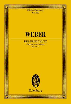 Weber, Carl Maria von: Der Freischütz op. 77 WeV C.7