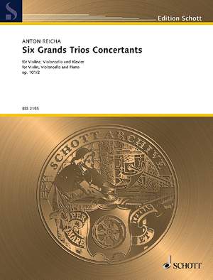 Reicha, Anton Joseph: Six Grands Trios Concertants op. 101/2