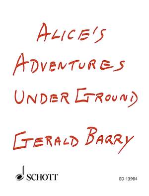 Barry, Gerald: Alice's Adventures Under Ground