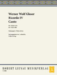 Glaser, Werner Wolf: Ricordo IV and Canto