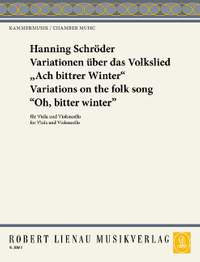 Schroeder, Hanning: Variations on the Folk Song "Oh, bittrer Winter"