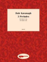 Kavanagh, Dale: 3 Preludes