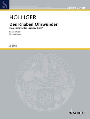 Holliger, Heinz: Des Knaben Ohrwunder