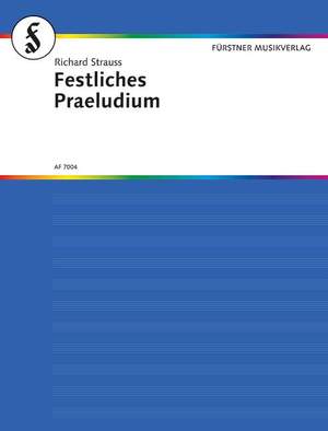 Strauss, Richard: Festliches Präludium op. 61