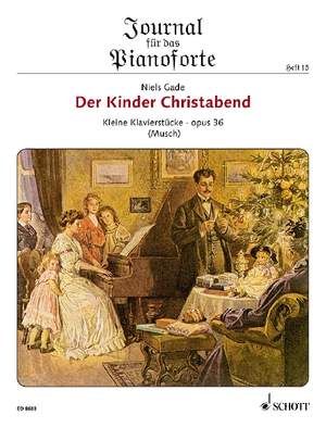 Gade, Niels Wilhelm: Children's Christmas Eve Heft 15 op. 36