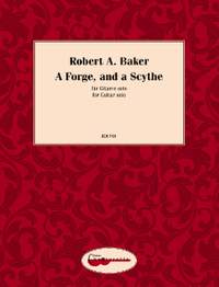 Baker, Robert A.: A Forge, and a Scythe