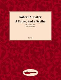 Baker, Robert A.: A Forge, and a Scythe
