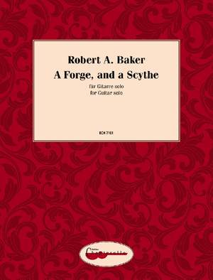 Baker, Robert A.: A Forge, and a Scythe