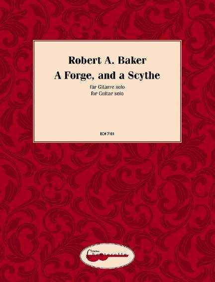 Baker, Robert A.: A Forge, and a Scythe