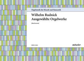 Rudnick, Wilhelm: Selected organ pieces 5